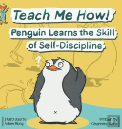 Bertrand.pt - Teach Me How! Penguin Learns The Skill Of Self-Discipline (Teach Me How! Children'S Series)