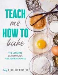 Teach Me How To Bake