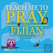 Teach Me To Pray In Fijian: A Colorful C
