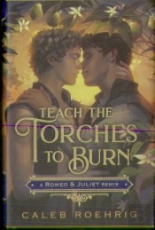 Teach The Torches To Burn: A Romeo & Juliet Remix