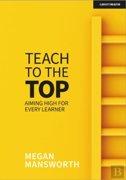 Bertrand.pt - Teach To The Top: Aiming High For Every Learner