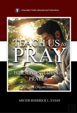 Bertrand.pt - Teach Us To Pray: Biblical Studies In Prayer