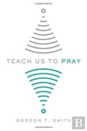 Teach Us To Pray