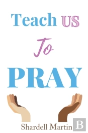 Teach Us To Pray