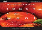 Teach Us To Want Dvd