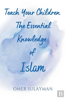 Bertrand.pt - Teach Your Children The Essential Knowledge Of Islam