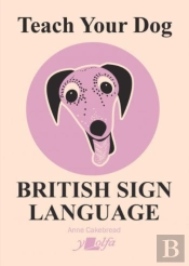 Teach Your Dog British Sign Language