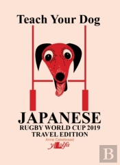 Teach Your Dog Japanese - Rugby World Cup 2019 Travel Edition