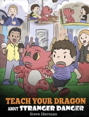 Teach Your Dragon About Stranger Danger: