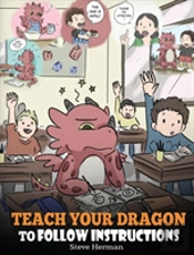 Teach Your Dragon To Follow Instructions