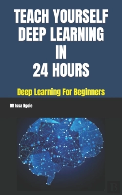 Bertrand.pt - Teach Yourself Deep Learning In 24 Hours