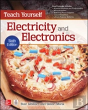 Teach Yourself Electricity And Electronics, Sixth Edition