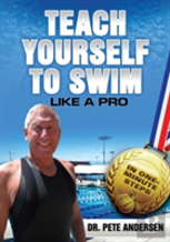 Teach Yourself To Swim Like A Pro In One Minute Steps