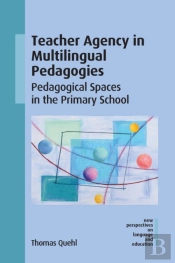 Teacher Agency In Multilingual Pedagogies