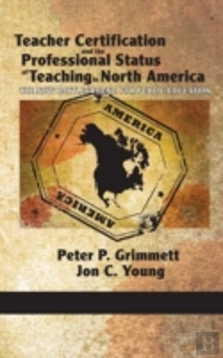 Bertrand.pt - Teacher Certification And The Professional Status Of Teaching In North America