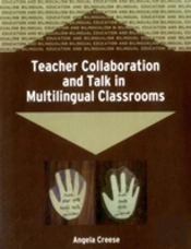 Teacher Collaboration And Talk In Multilingual Classrooms