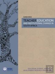 Teacher Education And Institutional Change In South Africa