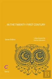Teacher Educators In The Twenty-First Century