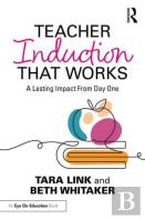 Teacher Induction That Works