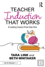 Teacher Induction That Works