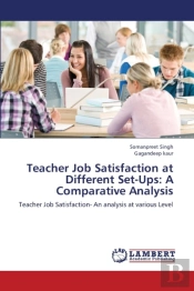 Teacher Job Satisfaction At Different Set-Ups