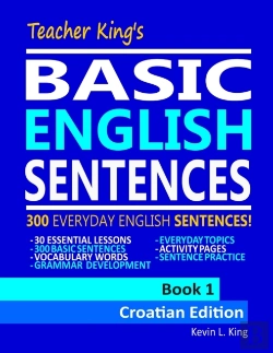 Bertrand.pt - Teacher King'S Basic English Sentences Book 1 - Croatian Edition
