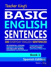 Teacher King'S Basic English Sentences Book 1 - Spanish Edition