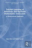 Teacher Learning Of Ambitious And Equitable Mathematics Instruction