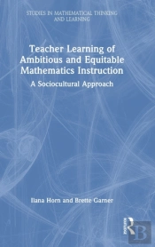 Teacher Learning Of Ambitious And Equitable Mathematics Instruction