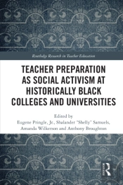 Teacher Preparation As Social Activism At Historically Black Colleges And Universities