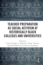 Teacher Preparation As Social Activism At Historically Black Colleges And Universities