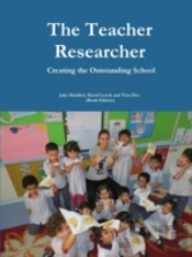Teacher Researchers: Creating The Outstanding School