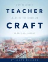 Teachercraft: How Teachers Learn To Use Minecraft In Their Classrooms
