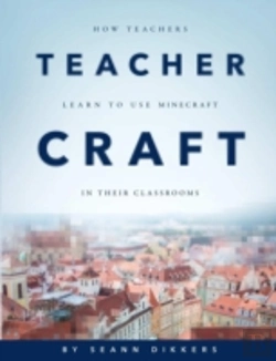 Bertrand.pt - Teachercraft: How Teachers Learn To Use Minecraft In Their Classrooms