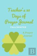 Teacher'S 30 Day Prayer Journal