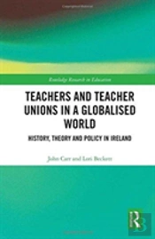 Teachers And Teacher Unions In A Globalised World