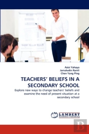 Teachers' Beliefs In A Secondary School