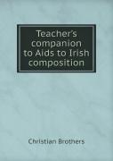 Teacher'S Companion To Aids To Irish Composition