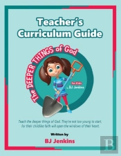 Teacher'S Curriculum Guide : The Deeper