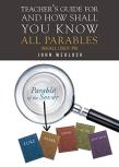 Teacher'S Guide For And How Shall You Know All Parables