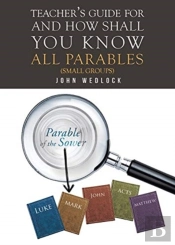 Teacher'S Guide For And How Shall You Know All Parables
