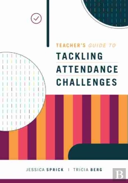 Bertrand.pt - Teacher'S Guide To Tackling Attendance Challenges
