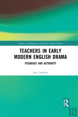 Bertrand.pt - Teachers In Early Modern English Drama