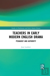 Teachers In Early Modern English Drama