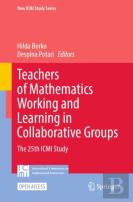 Teachers Of Mathematics Working And Learning In Collaborative Groups