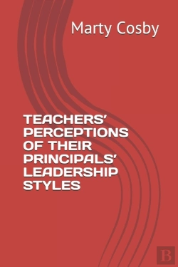Bertrand.pt - Teachers' Perceptions Of Their Principals' Leadership Styles