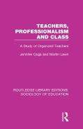Teachers, Professionalism And Class