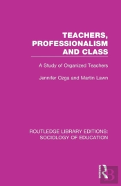 Teachers, Professionalism And Class