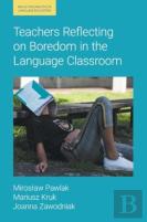 Teachers Reflecting On Boredom In The Language Classroom
