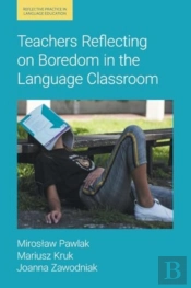 Teachers Reflecting On Boredom In The Language Classroom